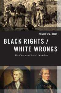 Black Rights/White Wrongs : The Critique of Racial Liberalism (Transgressing Boundaries: Studies in Black Politics and Black Communities)