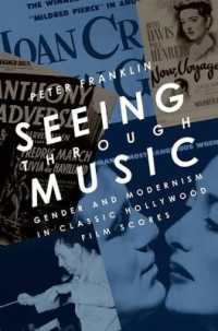 Seeing through Music : Gender and Modernism in Classic Hollywood Film Scores (Oxford Music/media Series)
