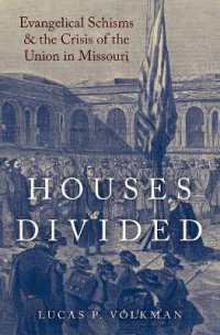 Houses Divided : Evangelical Schisms and the Crisis of the Union in Missouri (Religion in America)