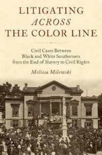 Litigating Across the Color Line : Civil Cases between Black and White Southerners from the End of Slavery to Civil Rights