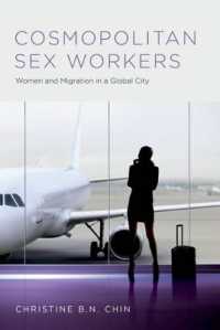 コスモポリタン性労働者<br>Cosmopolitan Sex Workers : Women and Migration in a Global City (Oxford Studies in Gender and International Relations)