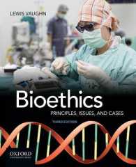 Bioethics : Principles, Issues, and Cases （3TH）