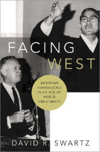 Facing West : American Evangelicals in an Age of World Christianity