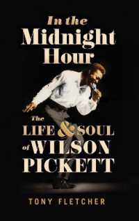 In the Midnight Hour : The Life & Soul of Wilson Pickett
