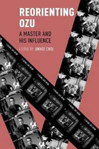小津安二郎再定位：巨匠と世界映画への影響<br>Reorienting Ozu : A Master and His Influence