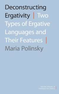 Deconstructing Ergativity : Two Types of Ergative Languages and Their Features (Oxford Studies in Comparative Syntax)