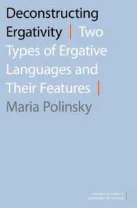 Deconstructing Ergativity : Two Types of Ergative Languages and Their Features (Oxford Studies in Comparative Syntax)