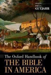 オックスフォード版　アメリカにおける聖書ハンドブック<br>The Oxford Handbook of the Bible in America (Oxford Handbooks)