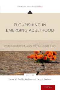 Flourishing in Emerging Adulthood : Positive Development during the Third Decade of Life (Emerging Adulthood Series)