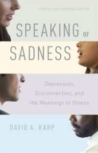 Speaking of Sadness : Depression, Disconnection, and the Meanings of Illness, Updated and Expanded Edition