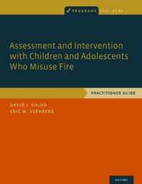 Assessment and Intervention with Children and Adolescents Who Misuse Fire : Practitioner Guide (Programs That Work)