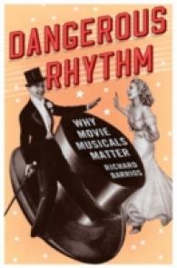 Dangerous Rhythm : Why Movie Musicals Matter