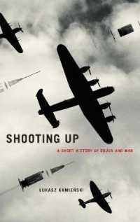Shooting Up : A Short History of Drugs and War