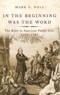 アメリカ人の生活における聖書1492-1783年<br>In the Beginning Was the Word : The Bible in American Public Life, 1492-1783