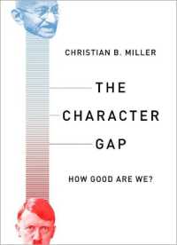 性格の道徳心理学<br>The Character Gap : How Good Are We? (Philosophy in Action)