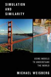 科学と世界のモデル化<br>Simulation and Similarity : Using Models to Understand the World (Oxford Studies in Philosophy of Science)
