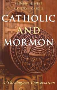 カトリックとモルモン教：神学的対話<br>Catholic and Mormon : A Theological Conversation