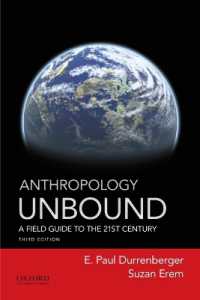 Anthropology Unbound : A Field Guide to the 21st Century （3RD）