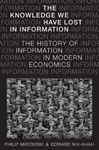 The Knowledge We Have Lost in Information : The History of Information in Modern Economics