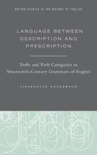 Language between Description and Prescription : Verbs and Verb Categories in Nineteenth-Century Grammars of English (Oxford Studies in the History of English)