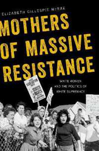 Mothers of Massive Resistance : White Women and the Politics of White Supremacy