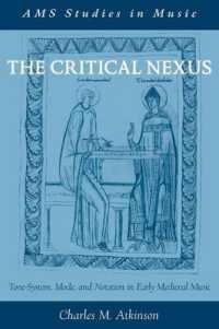 中世初期の音楽における音律体系、施法と記譜法<br>The Critical Nexus : Tone-System, Mode, and Notation in Early Medieval Music (Ams Studies in Music)