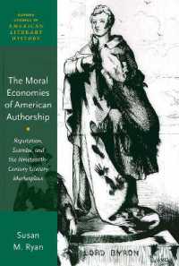 The Moral Economies of American Authorship : Reputation, Scandal, and the Nineteenth-Century Literary Marketplace (Oxford Studies in American Literary History)