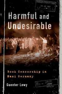 ナチス・ドイツにおける書物の検閲<br>Harmful and Undesirable : Book Censorship in Nazi Germany