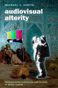 Audiovisual Alterity : Representing Ourselves and Others in Music Videos (Oxford Music / Media)