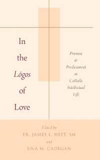 In the Lógos of Love : Promise and Predicament in Catholic Intellectual Life