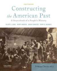 Constructing the American Past : A Sourcebook of a People's History, Volume 1 to 1877 （8TH）