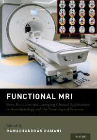 FMRIの基礎<br>Functional MRI : Basic Principles and Emerging Clinical Applications for Anesthesiology and the Neurological Sciences