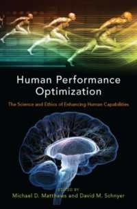 Human Performance Optimization : The Science and Ethics of Enhancing Human Capabilities