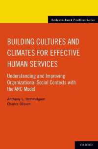 Building Cultures and Climates for Effective Human Services : Understanding and Improving Organizational Social Contexts with the ARC Model (Evidence-based Practices)