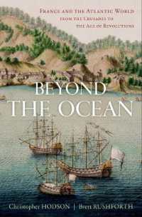 Beyond the Ocean : France and the Atlantic World from the Crusades to the Age of Revolutions