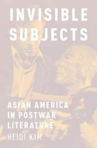 Invisible Subjects : Asian America in Postwar Literature