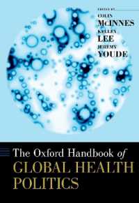 オックスフォード版　グローバル保健の政治学ハンドブック<br>The Oxford Handbook of Global Health Politics (Oxford Handbooks)