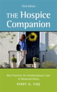 ホスピス必携（第３版）<br>The Hospice Companion : Best Practices for Interdisciplinary Care of Advanced Illness （3TH）