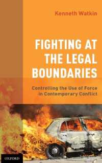 法的境界の闘い：現代の紛争における武力行使のコントロール<br>Fighting at the Legal Boundaries : Controlling the Use of Force in Contemporary Conflict