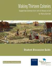 Making Thirteen Colonies : Supporting Common Core with a History of Us Student Discussion Guide -- Paperback / softback