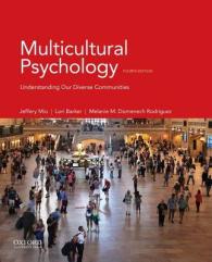 Multicultural Psychology : Understanding Our Diverse Communities （4TH）