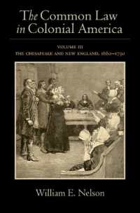 植民地時代アメリカのコモンロー（第３巻）<br>The Common Law in Colonial America : Volume III: The Chesapeake and New England, 1660-1750