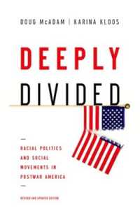 Deeply Divided : Racial Politics and Social Movements in Postwar America