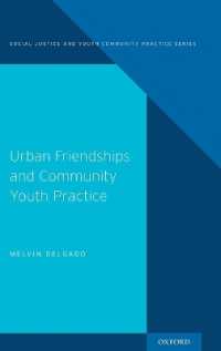 Urban Friendships and Community Youth Practice (Social Justice and Youth Community Practice)