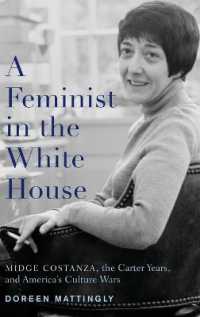 A Feminist in the White House : Midge Costanza, the Carter Years, and America's Culture Wars