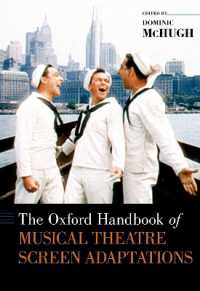 オックスフォード版　ミュージカル映画化ハンドブック<br>The Oxford Handbook of Musical Theatre Screen Adaptations (Oxford Handbooks)