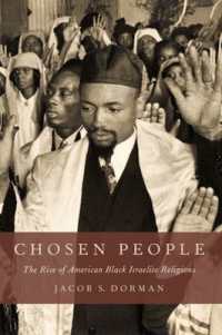 Chosen People : The Rise of American Black Israelite Religions
