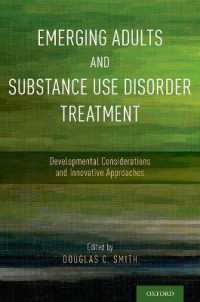 Emerging Adults and Substance Use Disorder Treatment : Developmental Considerations and Innovative Approaches