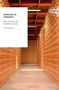 データジャーナリズムと疑念の政治学<br>Apostles of Certainty : Data Journalism and the Politics of Doubt (Oxford Studies in Digital Politics)