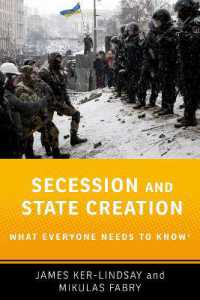 誰もが知っておきたい分離独立と建国<br>Secession and State Creation : What Everyone Needs to Know® (What Everyone Needs to Know®)